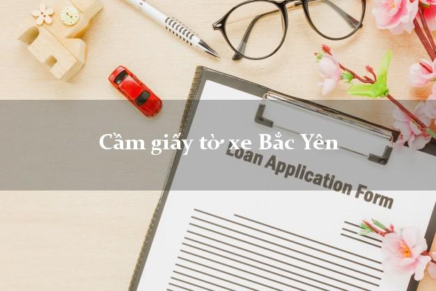 Cầm giấy tờ xe Bắc Yên