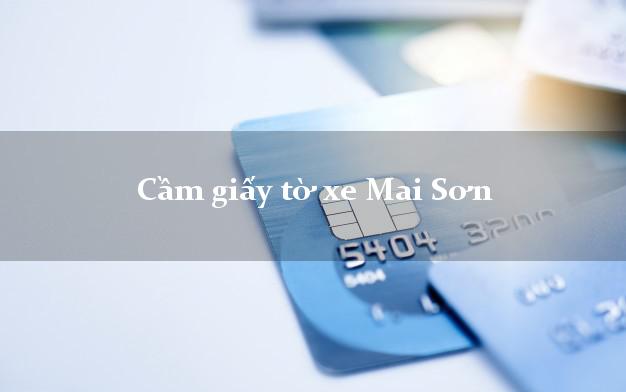 Cầm giấy tờ xe Mai Sơn