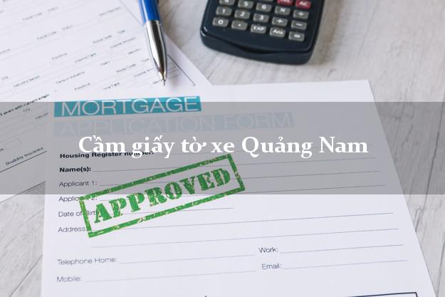 Cầm giấy tờ xe Quảng Nam