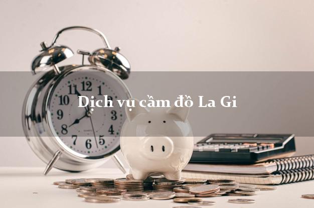 Dịch vụ cầm đồ La Gi